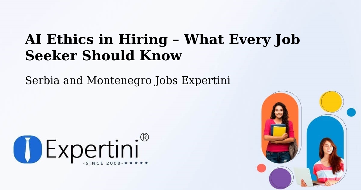 AI Ethics in Recruitment & Hiring – Prince Edward - Prince Edward, Serbia and Montenegro Jobs Expertini