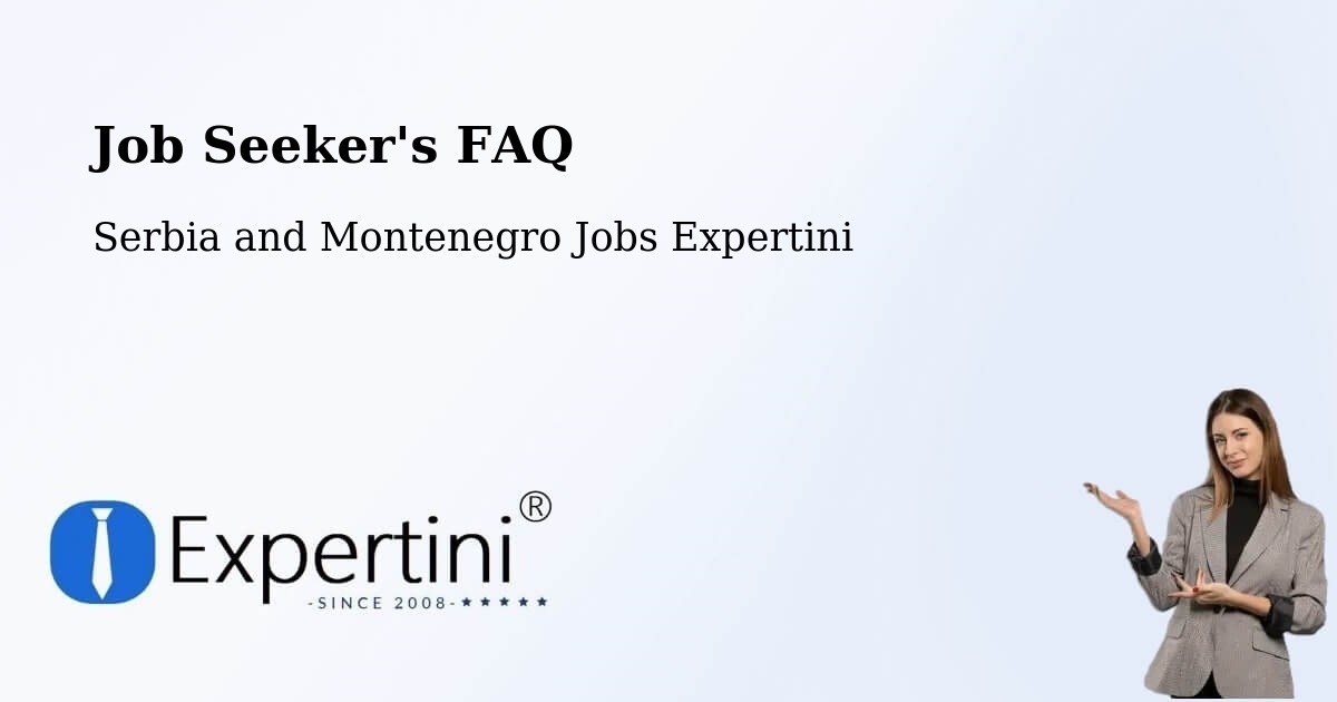 Job Seeker FAQ – Prince Edward - Serbia and Montenegro Jobs Expertini