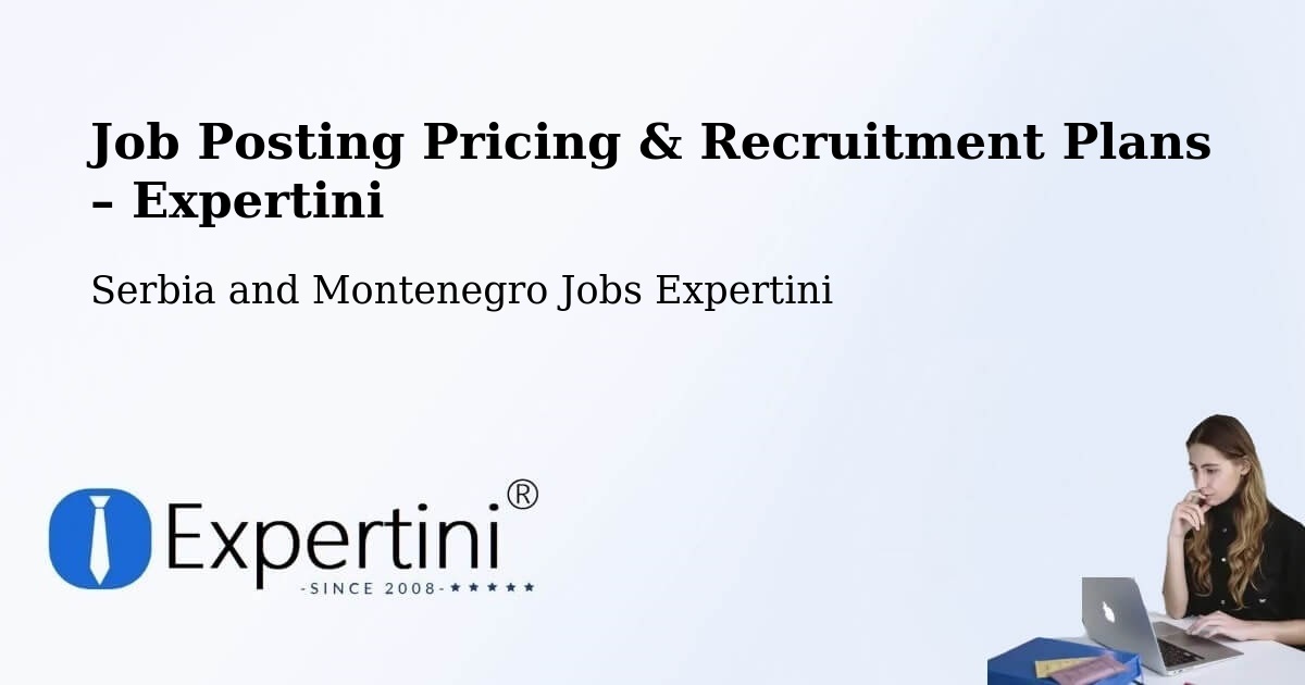 Job Posting Pricing & Recruitment Plans – Prince Edward - Prince Edward, Serbia and Montenegro Jobs Expertini